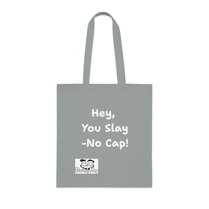 'Hey, You slay. No Cap!' 'Positive Vibes Cotton Tote Bag - by PositiveHug