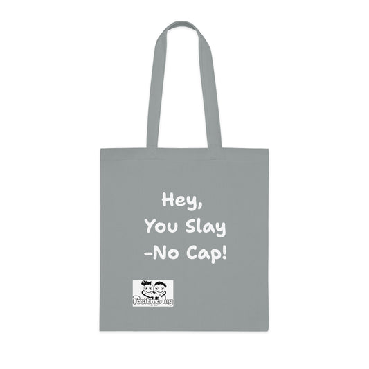 'Hey, You slay. No Cap!' 'Positive Vibes Cotton Tote Bag - by PositiveHug