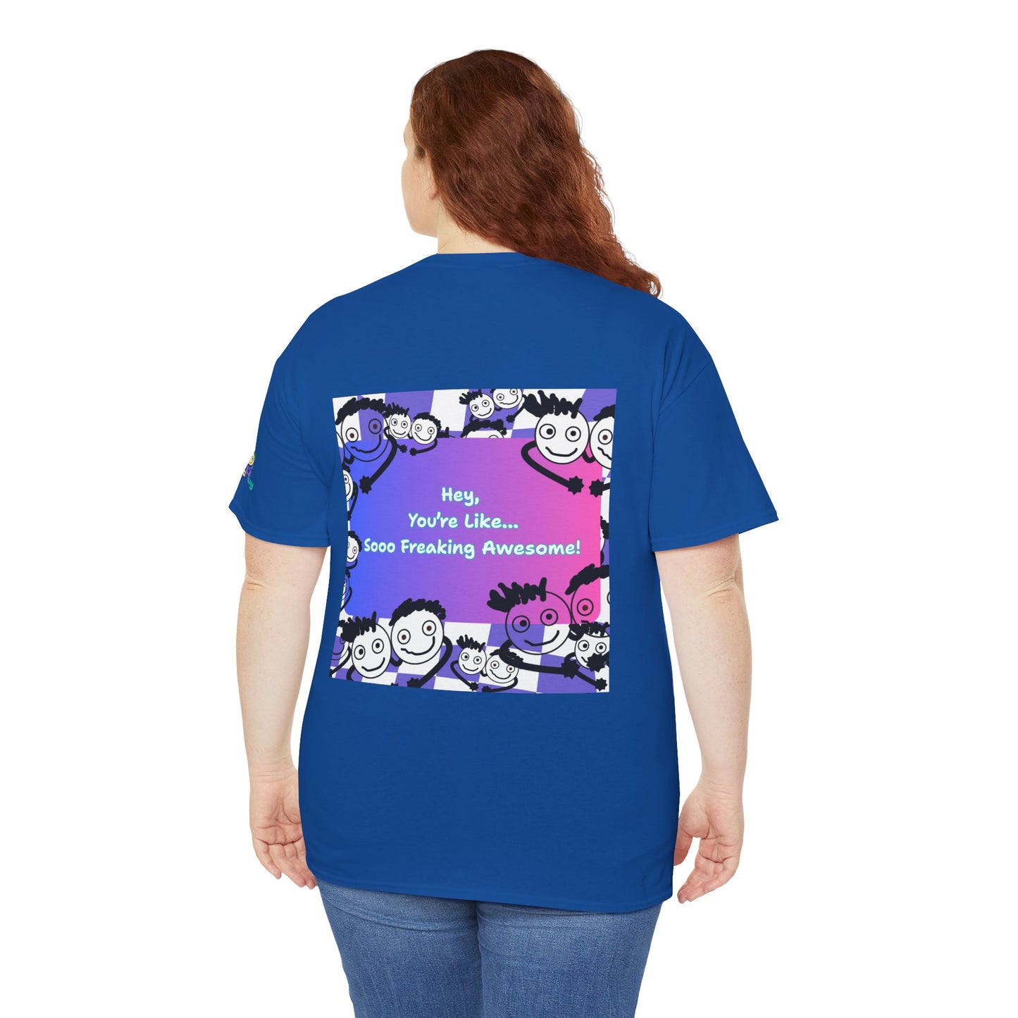 'You're like... Soo Freaking Awesome' Unisex Heavy Cotton Tee - By PositiveHug