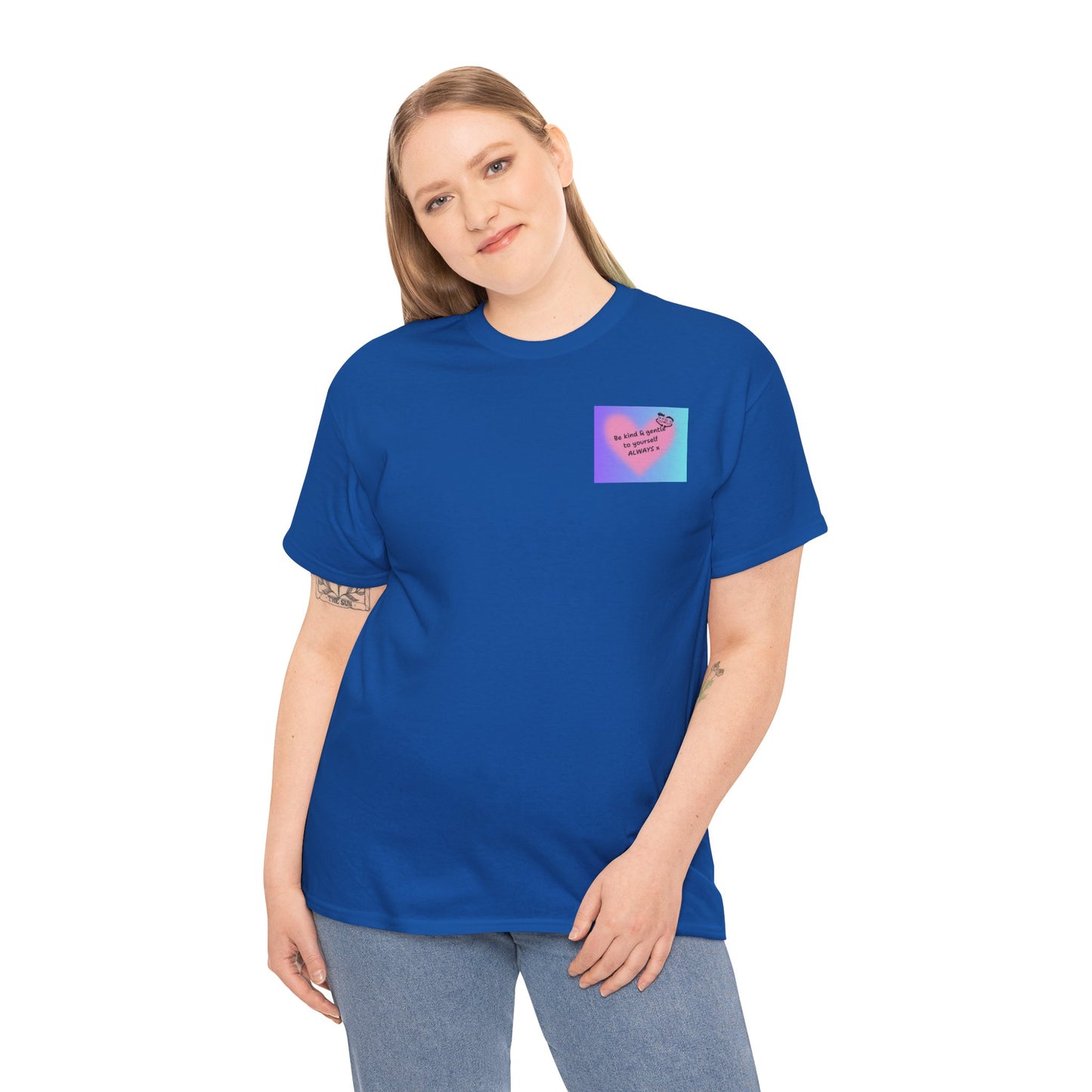 Be Kind & Gentle to Yourself - ALWAYS!  Cute Graphic T-Shirt