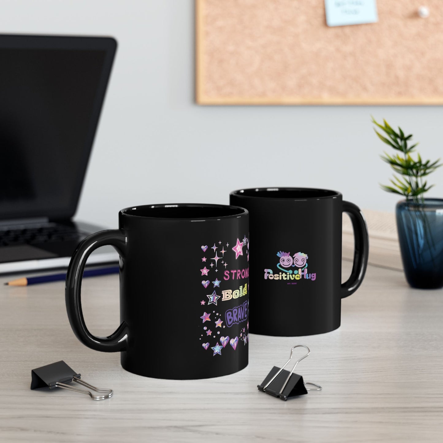Strong Bold Brave - Bright Empowerment Coffee Cup (11oz/15oz)