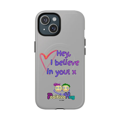 Inspirational Tough Magnetic Phone Case - "Hey, I Believe in You!"