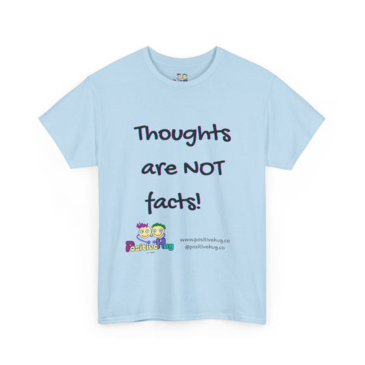 Thoughts Are NOT Facts T-Shirt — Positive Mindset Reminder Tee