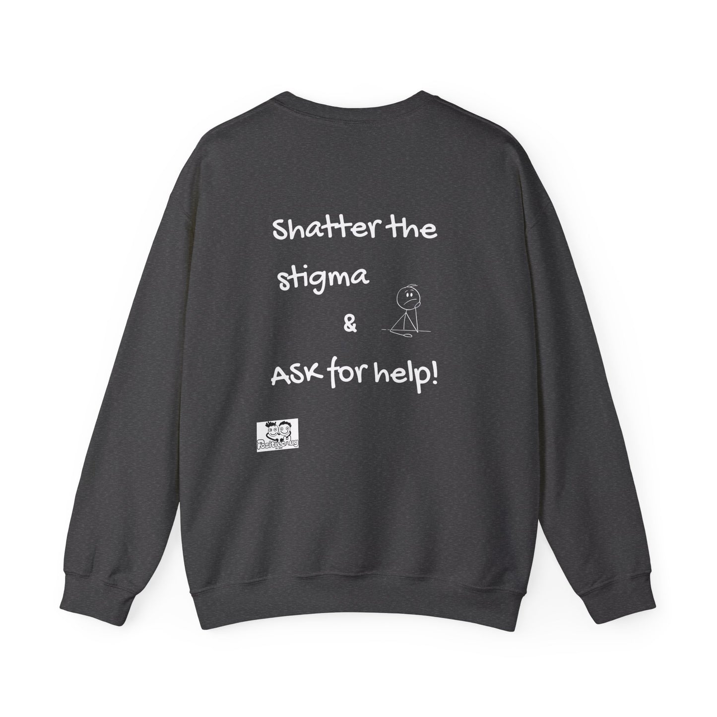 Mental Health Awareness Sweatshirt – "Shatter the Stigma & Ask for Help"