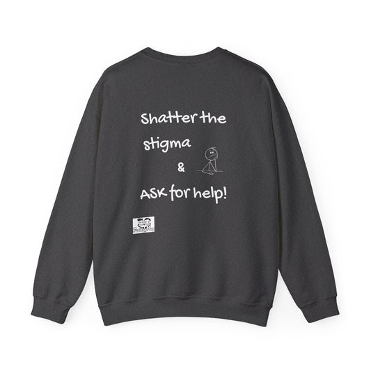Mental Health Awareness Sweatshirt – "Shatter the Stigma & Ask for Help"