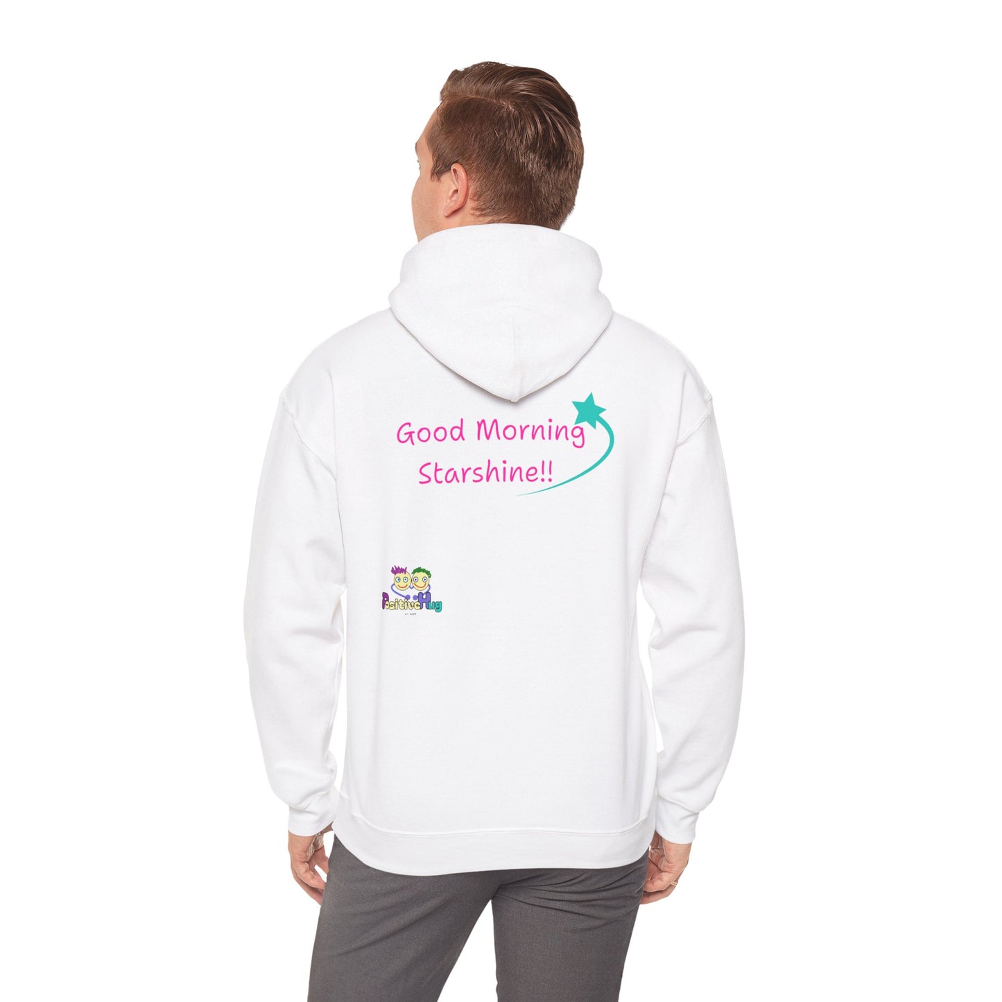 'Good Morning Starshine' Unisex Hooded Sweatshirt by PositiveHug - Design on back