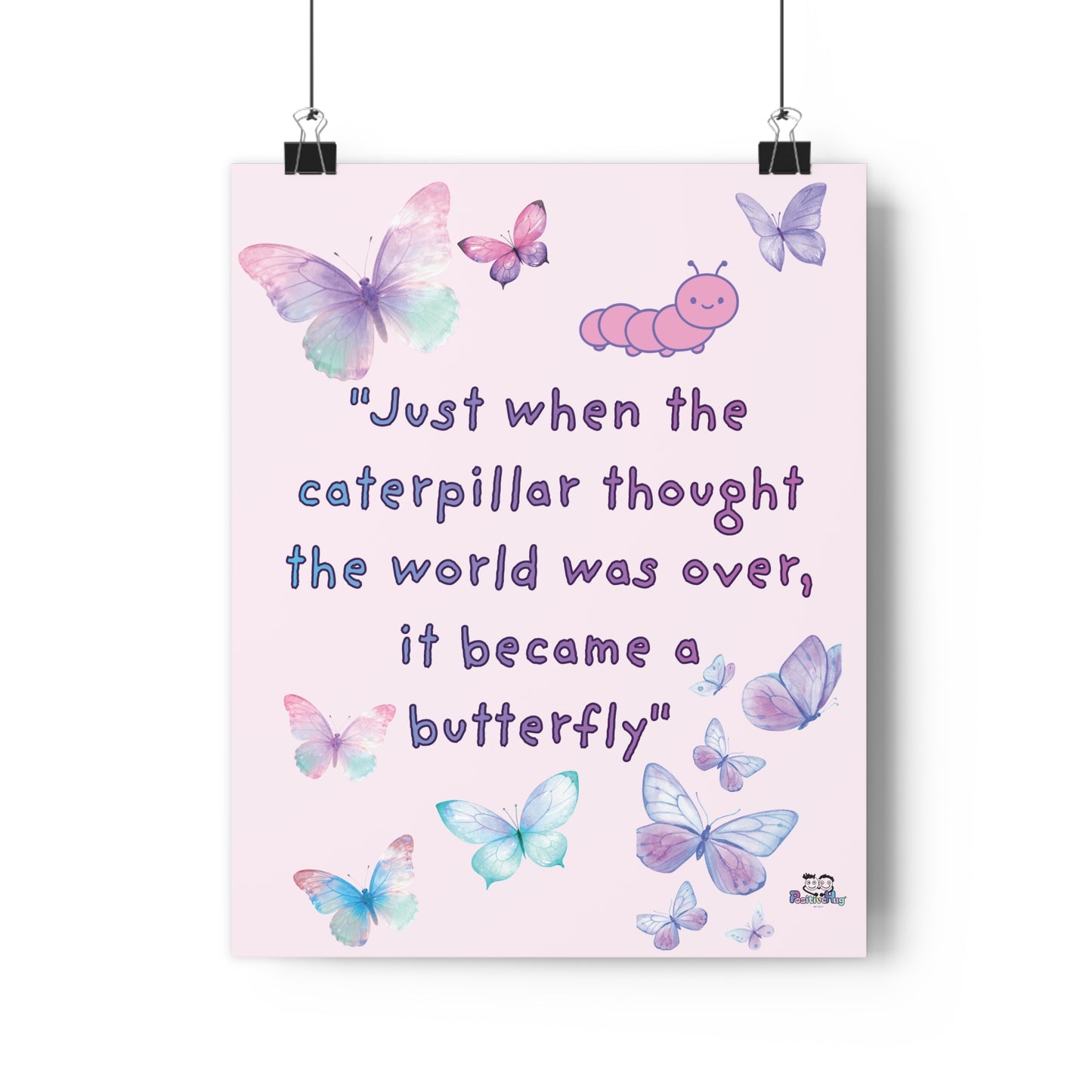 Butterfly Giclée Art Print — 'Just When the Caterpillar Thought the World Was Over' | PositiveHug