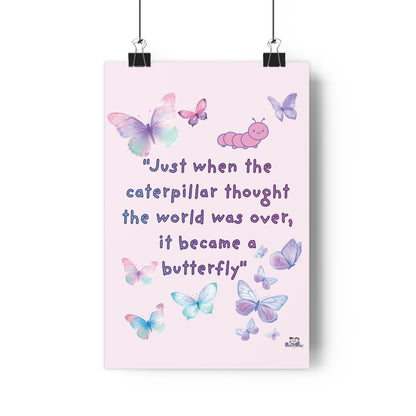 Butterfly Giclée Art Print — 'Just When the Caterpillar Thought the World Was Over' | PositiveHug