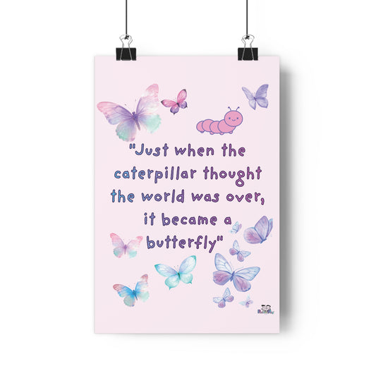 Butterfly Giclée Art Print — 'Just When the Caterpillar Thought the World Was Over' | PositiveHug
