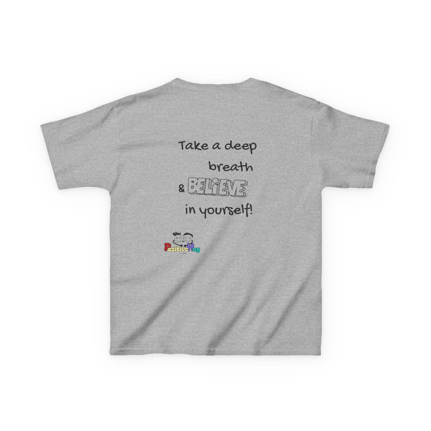 Kids Tee - Inspirational 'Take a Deep Breath & Believe in Yourself'