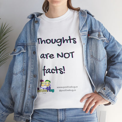 Thoughts Are NOT Facts T-Shirt — Positive Mindset Reminder Tee