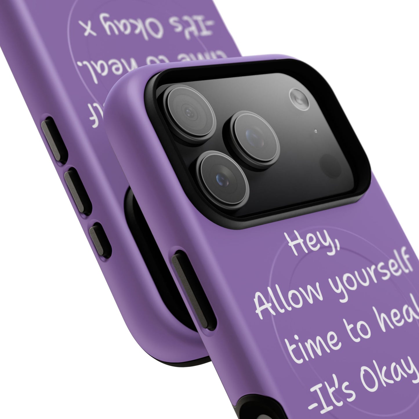 'Hey, Allow yourself time to heal. It's Okay x ' Tough Magnetic Phone Case