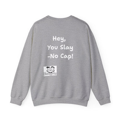 'Hey, You Slay. No Cap!' Crewneck Sweatshirt by PositiveHug
