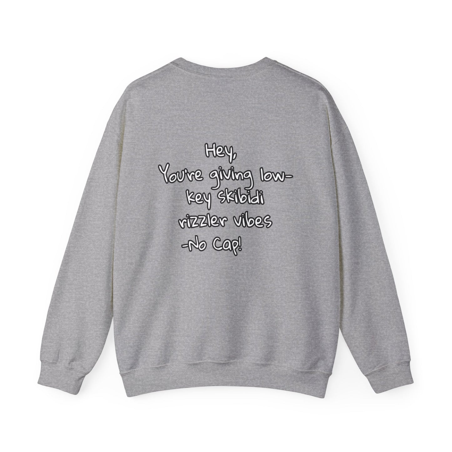 'Hey, You're Giving Low-Key Skibidi Rizzler Vibes No Cap!' Gen Alfa Adults Crewneck Sweatshirt by PositiveHug