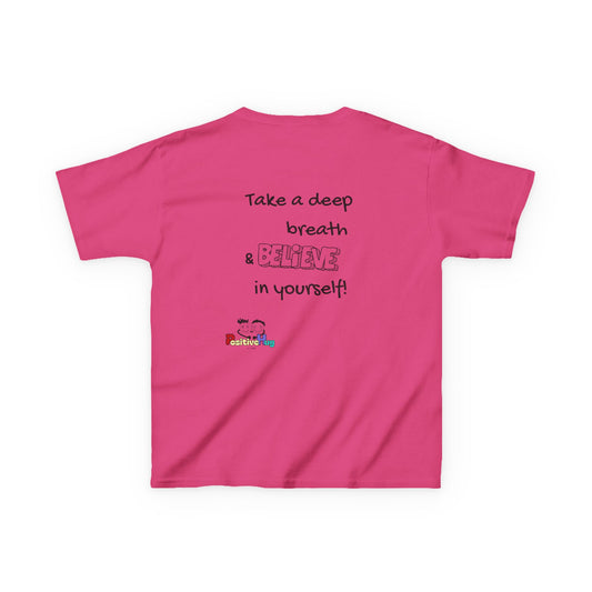 Kids Tee - Inspirational 'Take a Deep Breath & Believe in Yourself'