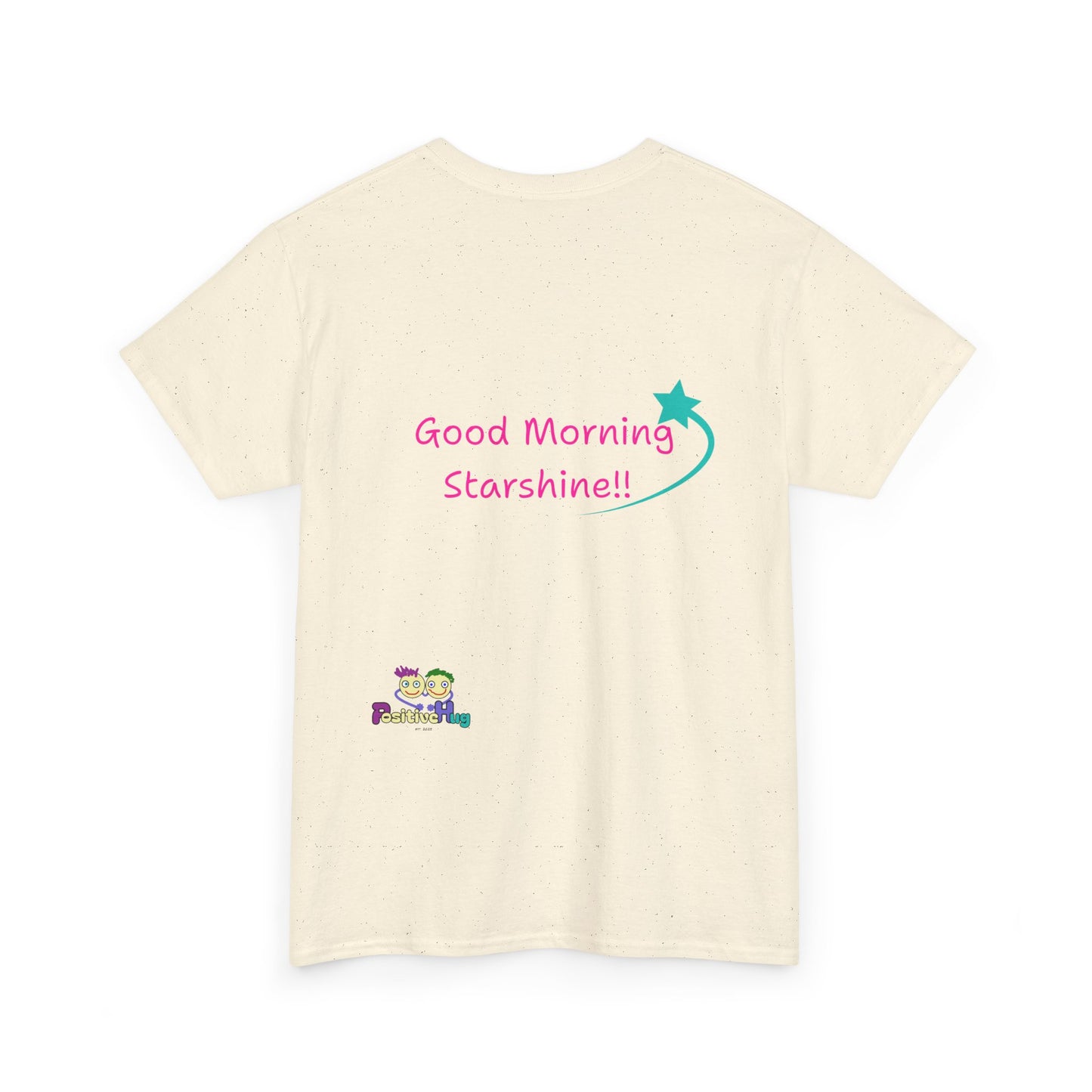 'Good Morning Starshine' Unisex Heavy Cotton Tee by PositiveHug