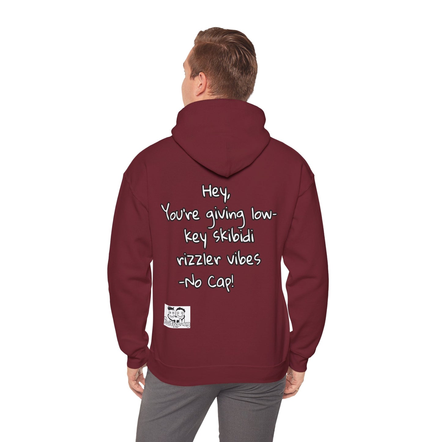 "Hey, You're giving low-key skibidi rizzler vibes. No cap!" Hooded Sweatshirt - Unisex Heavy Blend with Motivational Quote