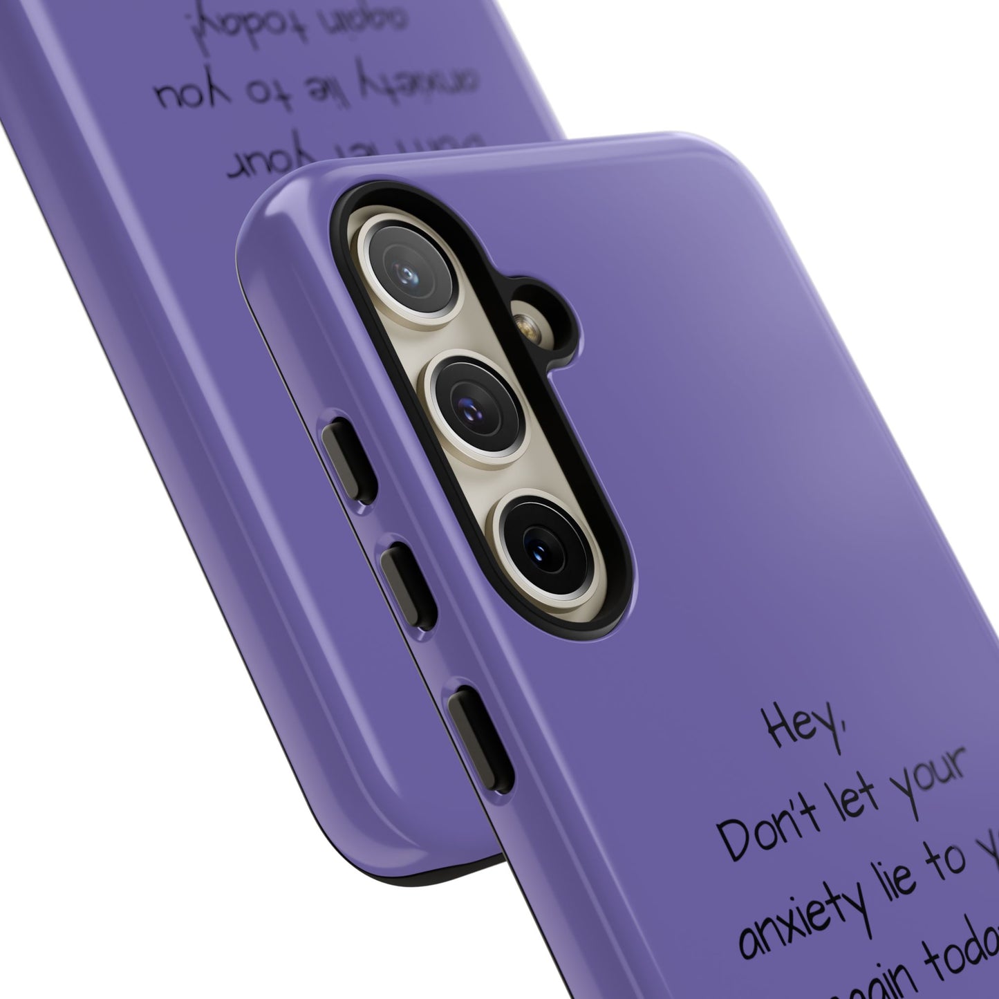 'Hey Don't let your anxiety lie to you again today!' Positive Vibes Phone Case - Anxiety Reminder, Colorful Tough Case