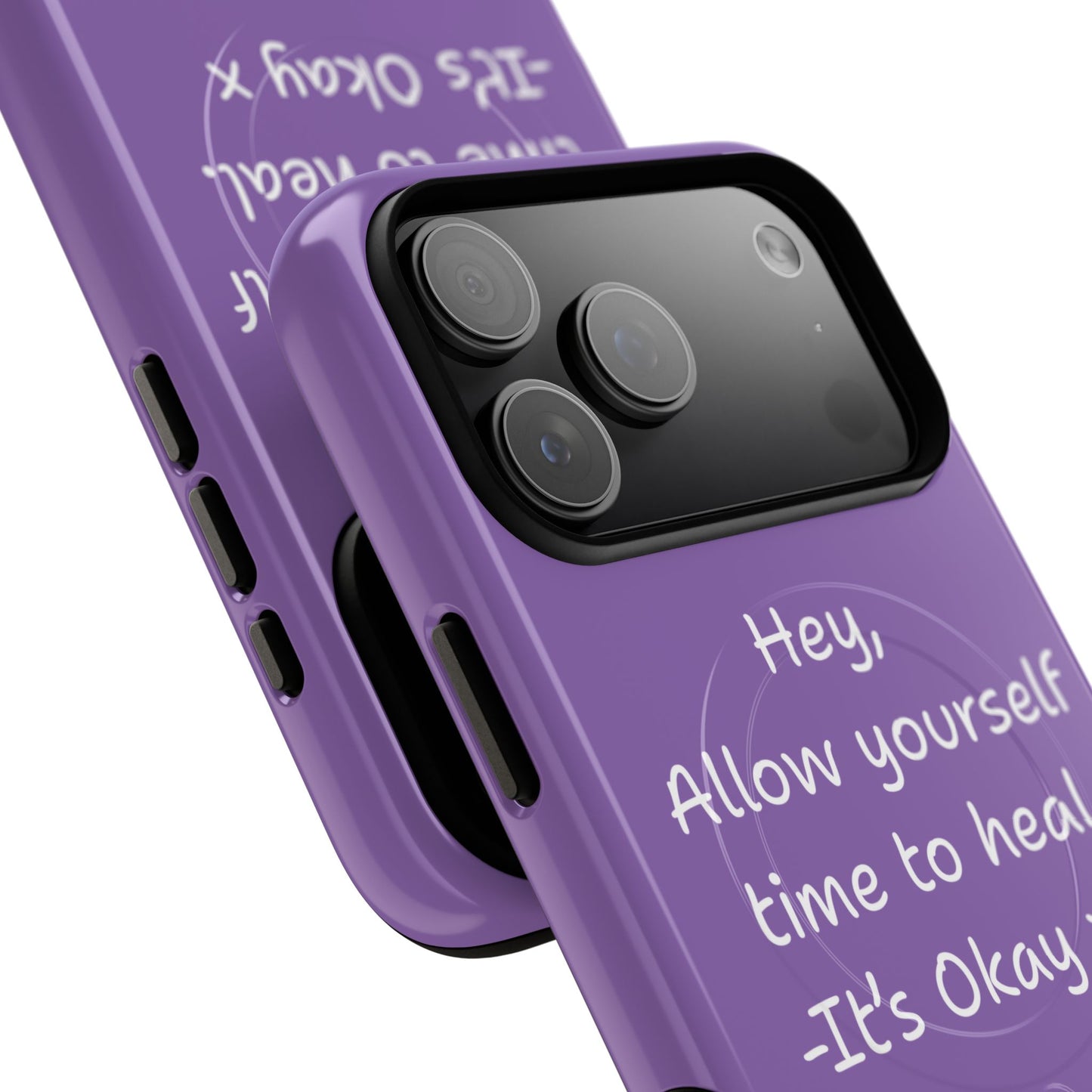 'Hey, Allow yourself time to heal. It's Okay x ' Tough Magnetic Phone Case