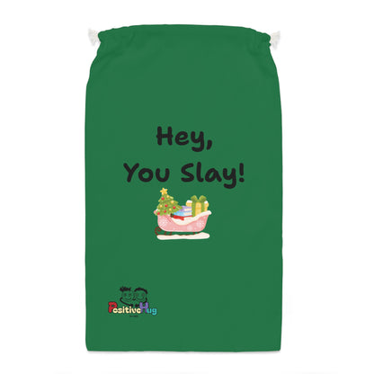 Festive Gift Sack - "Hey, You Slay!" Christmas Sack - Green