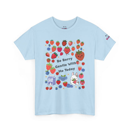 Berry Cute Graphic Tee — "Be Berry Gentle With Me Today" | PositiveHug