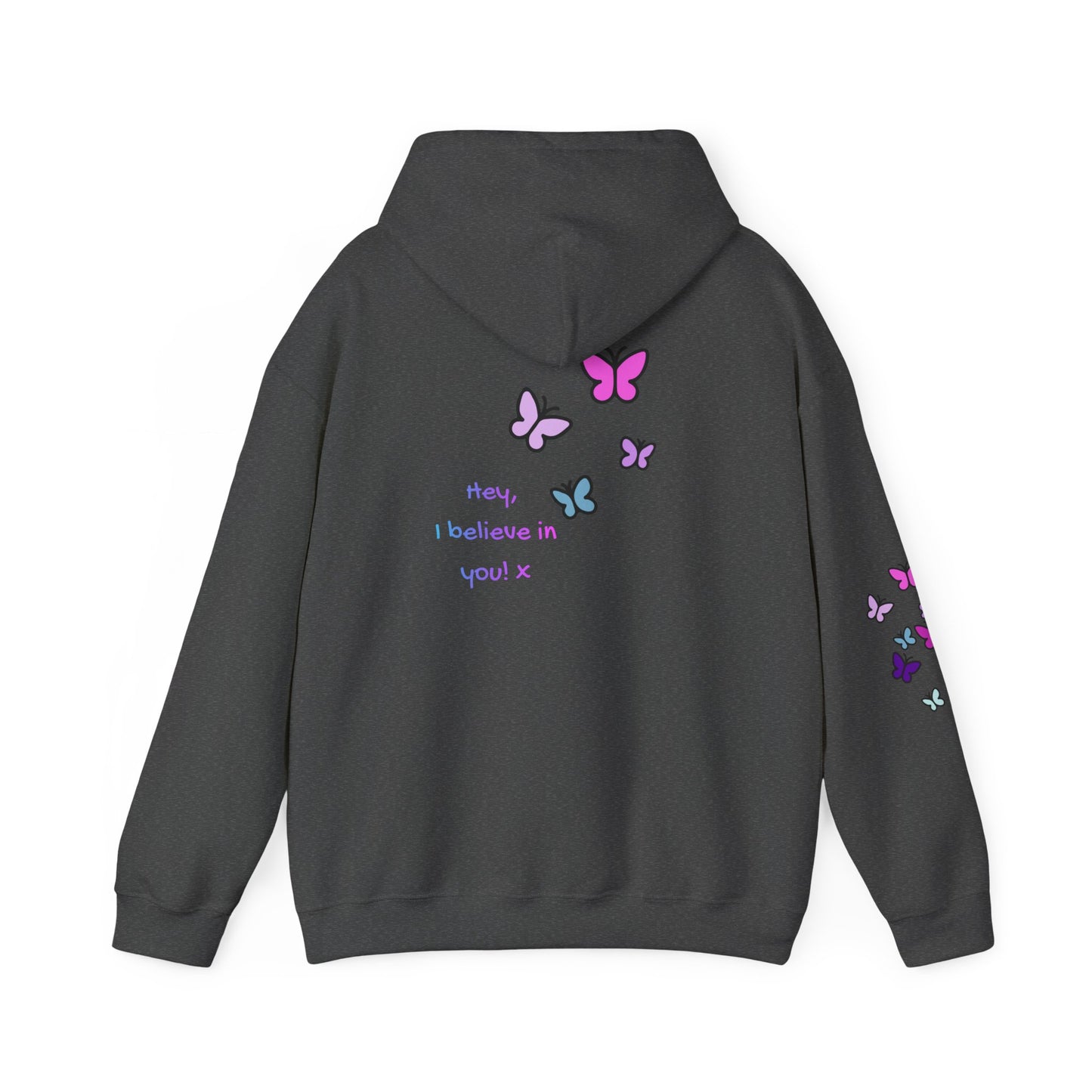 Butterfly Encouragement Hoodie — "Hey, I Believe In You"
