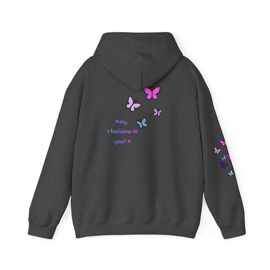 Butterfly Encouragement Hoodie — "Hey, I Believe In You"