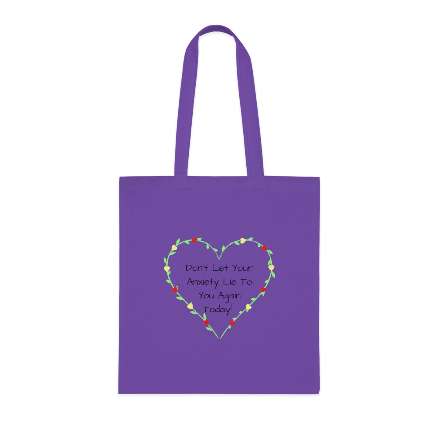 Don't let your anxiety lie to you again today - Cotton Tote Bag