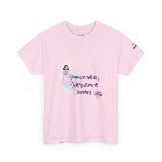 " Powered by Fairy Dust & Brains " Graphic Tee