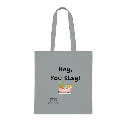 'Hey, You Slay!' Festive Cotton Tote Bag by PositiveHug