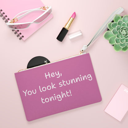 'Hey, You look stunning tonight!' Positive affirmation Pink Clutch Bag