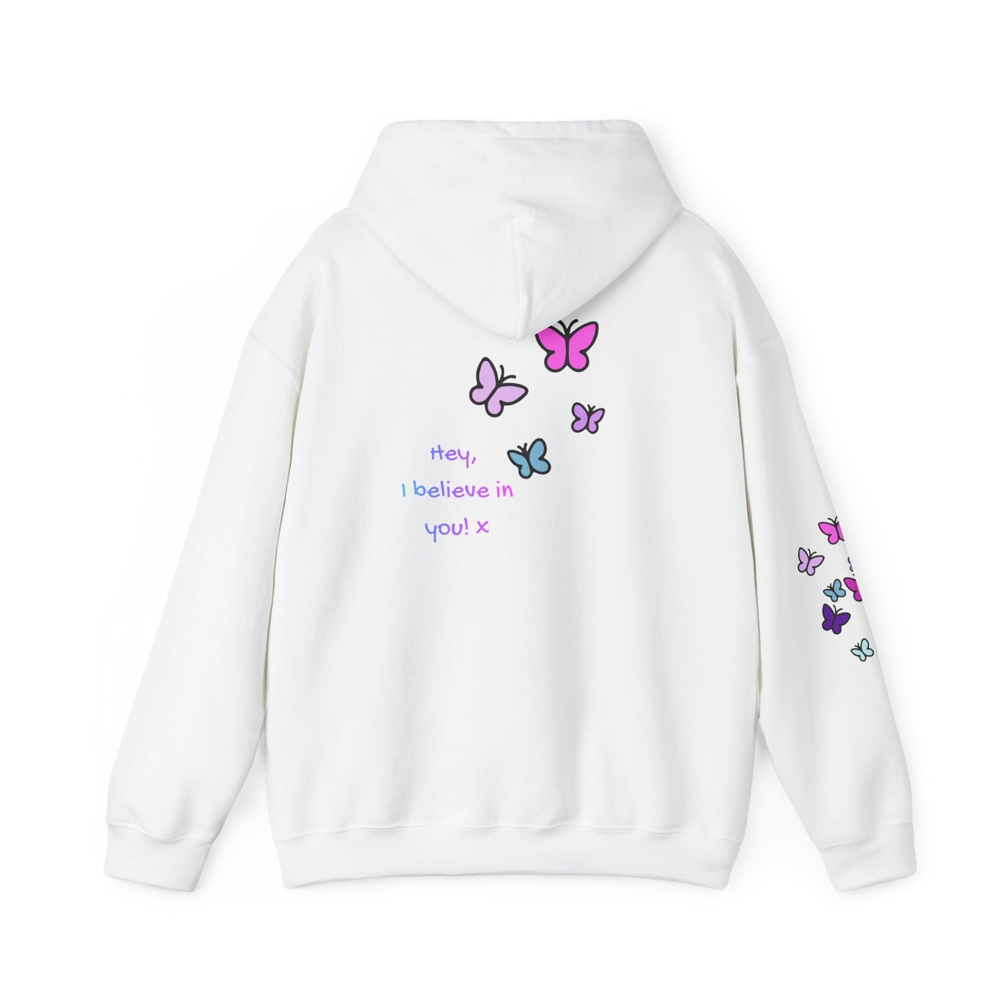 Butterfly Encouragement Hoodie — "Hey, I Believe In You"