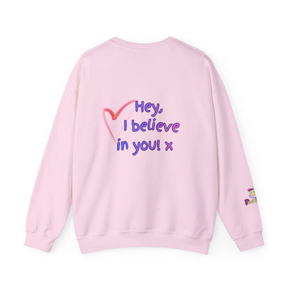 'Hey, I believe in you! x ' Motivational Crewneck Sweatshirt Unisex, Quote on back