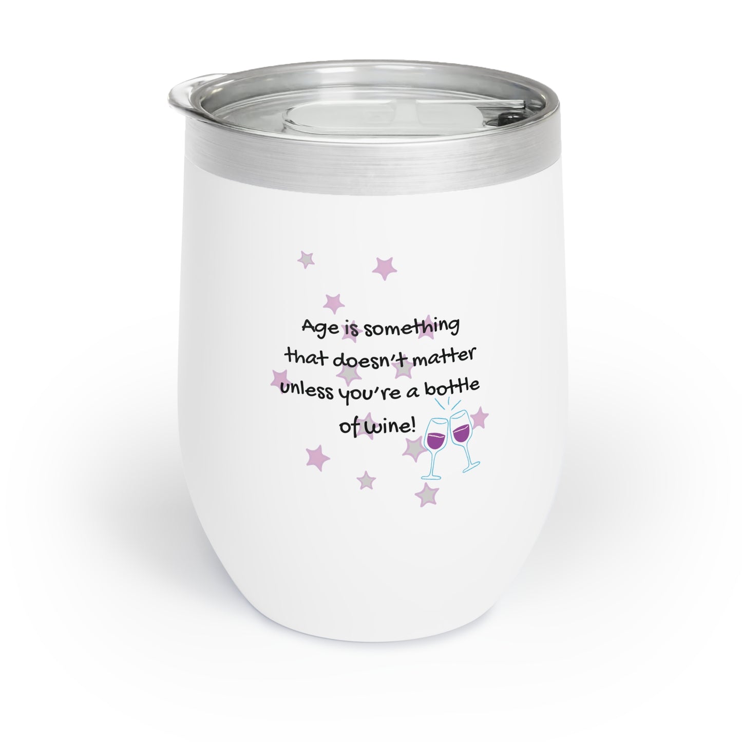 Double Insulated Wine Tumbler With Lid - Age is something which doesn't matter unless you're a bottle of wine