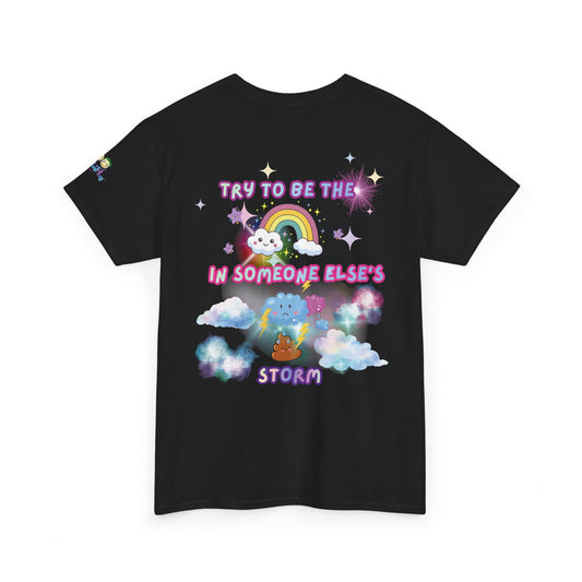 Rainbow Stars Tee — "Try to Be the Rainbow in Someone Else's Poo Storm" Positive Affirmation T-Shirt | PositiveHug