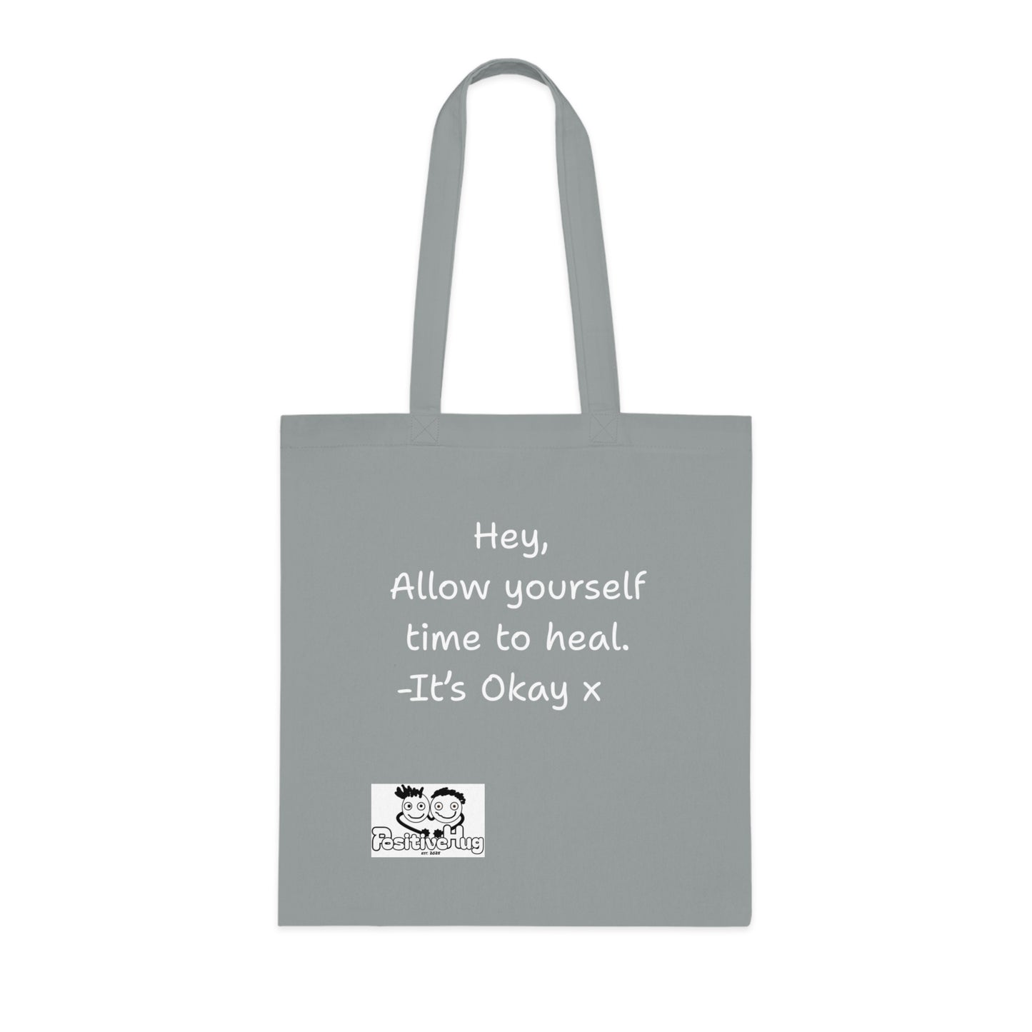 'Hey, Allow yourself time to heal. It's Okay x 'Positive Vibes Cotton Tote Bag - by PositiveHug Inspirational & Fun Design