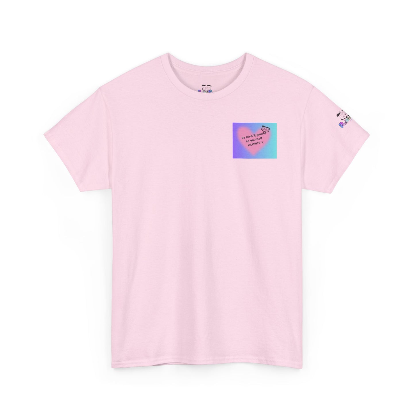 Be Kind & Gentle to Yourself - ALWAYS!  Cute Graphic T-Shirt