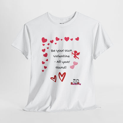 Be Your Own Valentine Tee | Cute Playful Heart Cupid Design | Self-Love & Self Kindness