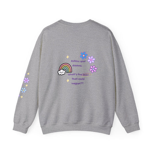 Dreamy Rainbow Floral Crewneck Sweatshirt — "Follow Your Dreams" Back Graphic