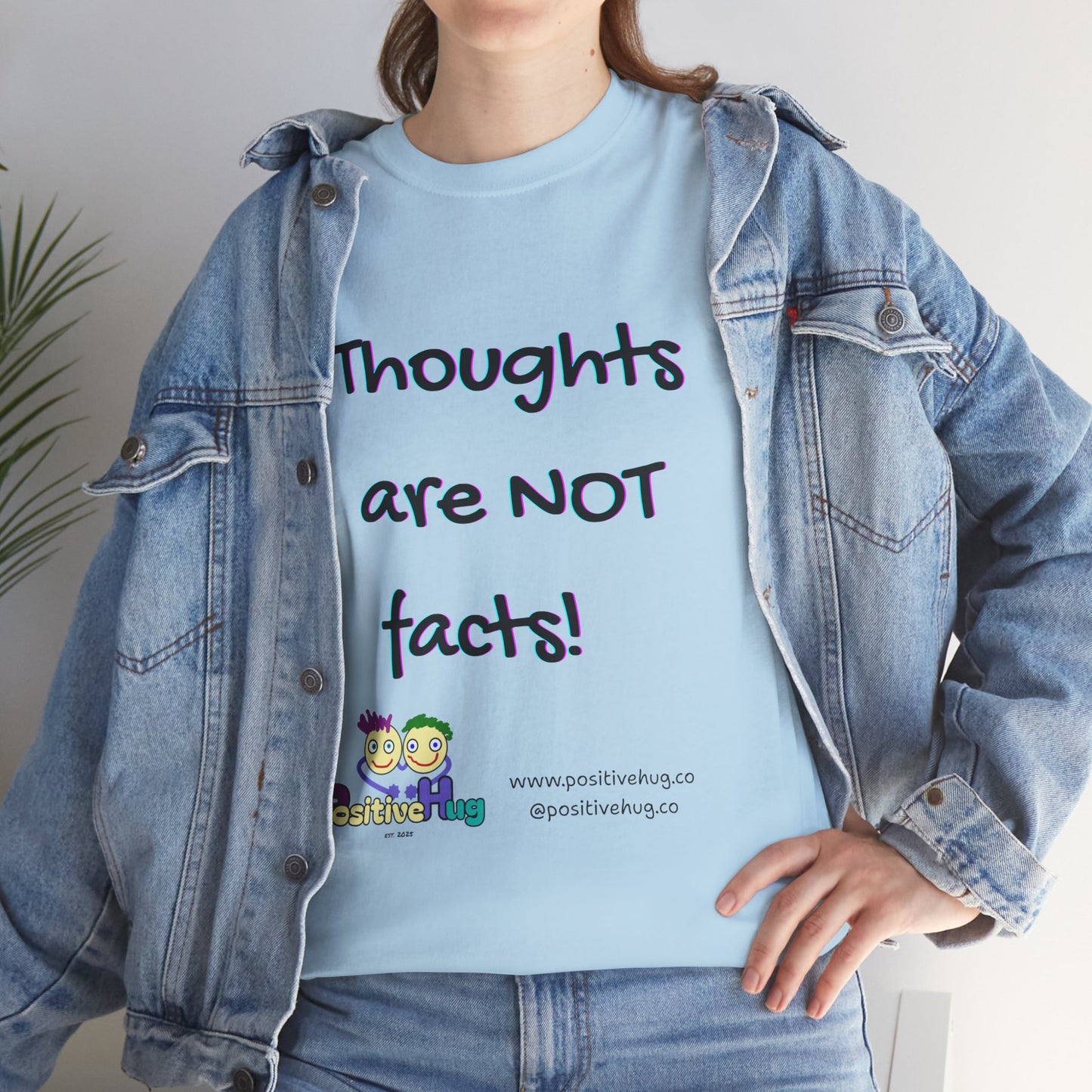 Thoughts Are NOT Facts T-Shirt — Positive Mindset Reminder Tee