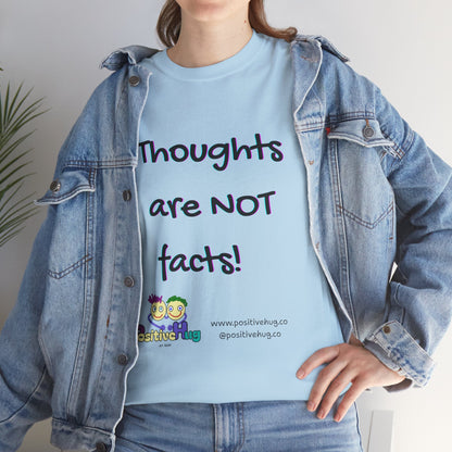 Thoughts Are NOT Facts T-Shirt — Positive Mindset Reminder Tee