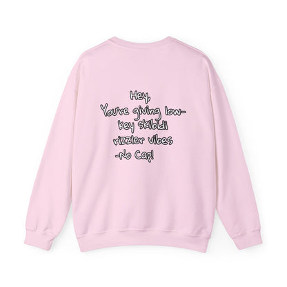 'Hey, You're Giving Low-Key Skibidi Rizzler Vibes No Cap!' Gen Alfa Adults Crewneck Sweatshirt by PositiveHug