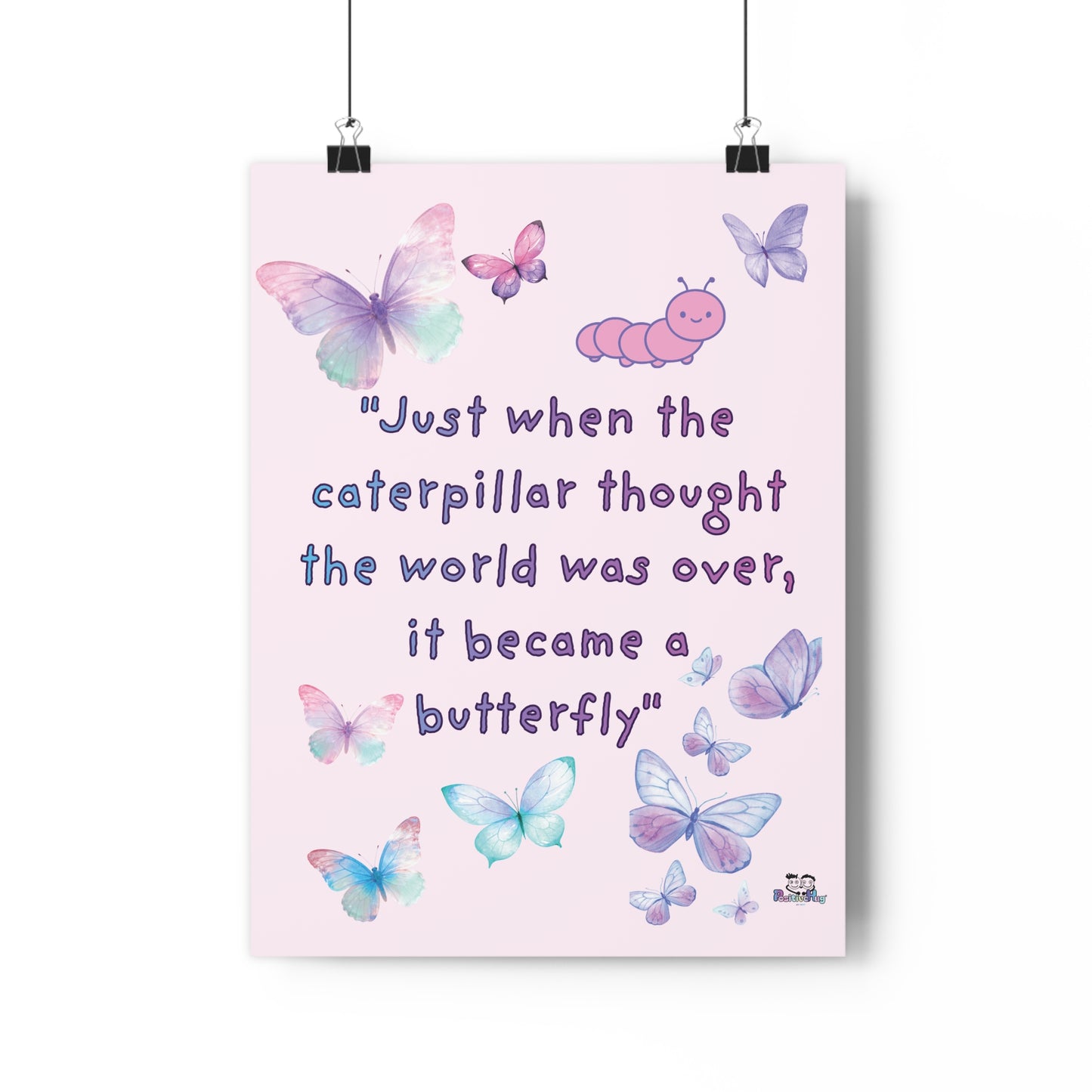 Butterfly Giclée Art Print — 'Just When the Caterpillar Thought the World Was Over' | PositiveHug