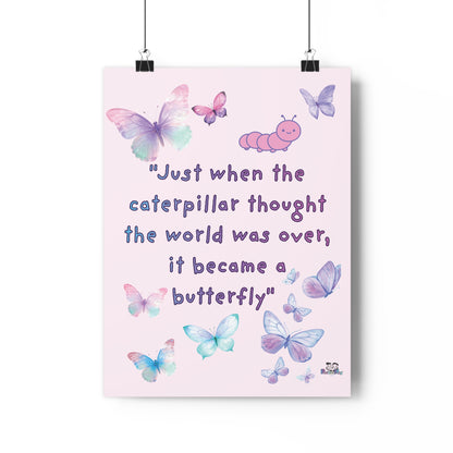 Butterfly Giclée Art Print — 'Just When the Caterpillar Thought the World Was Over' | PositiveHug