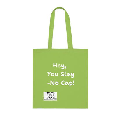 'Hey, You slay. No Cap!' 'Positive Vibes Cotton Tote Bag - by PositiveHug