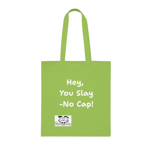 'Hey, You slay. No Cap!' 'Positive Vibes Cotton Tote Bag - by PositiveHug