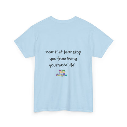 "Don't Let Fear Stop You From Living Your Best Life" Motivational - Inspirational Tee