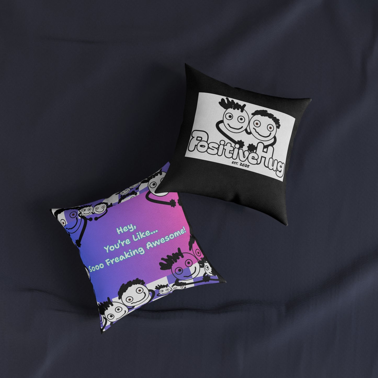 Positive Vibe Square Pillow - "You're Like... Sooo Freaking Awesome!"