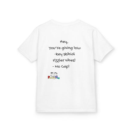 Kids Tee — "Hey, you're giving low-key skibidi rizzler vibes! No cap!" Back Graphic