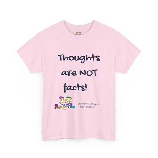 Thoughts Are NOT Facts T-Shirt — Positive Mindset Reminder Tee